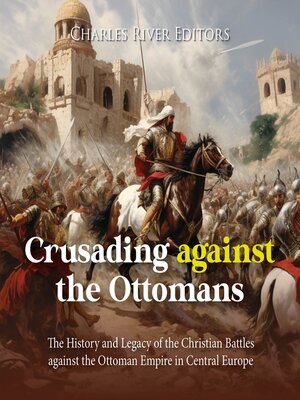 cover image of Crusading against the Ottomans